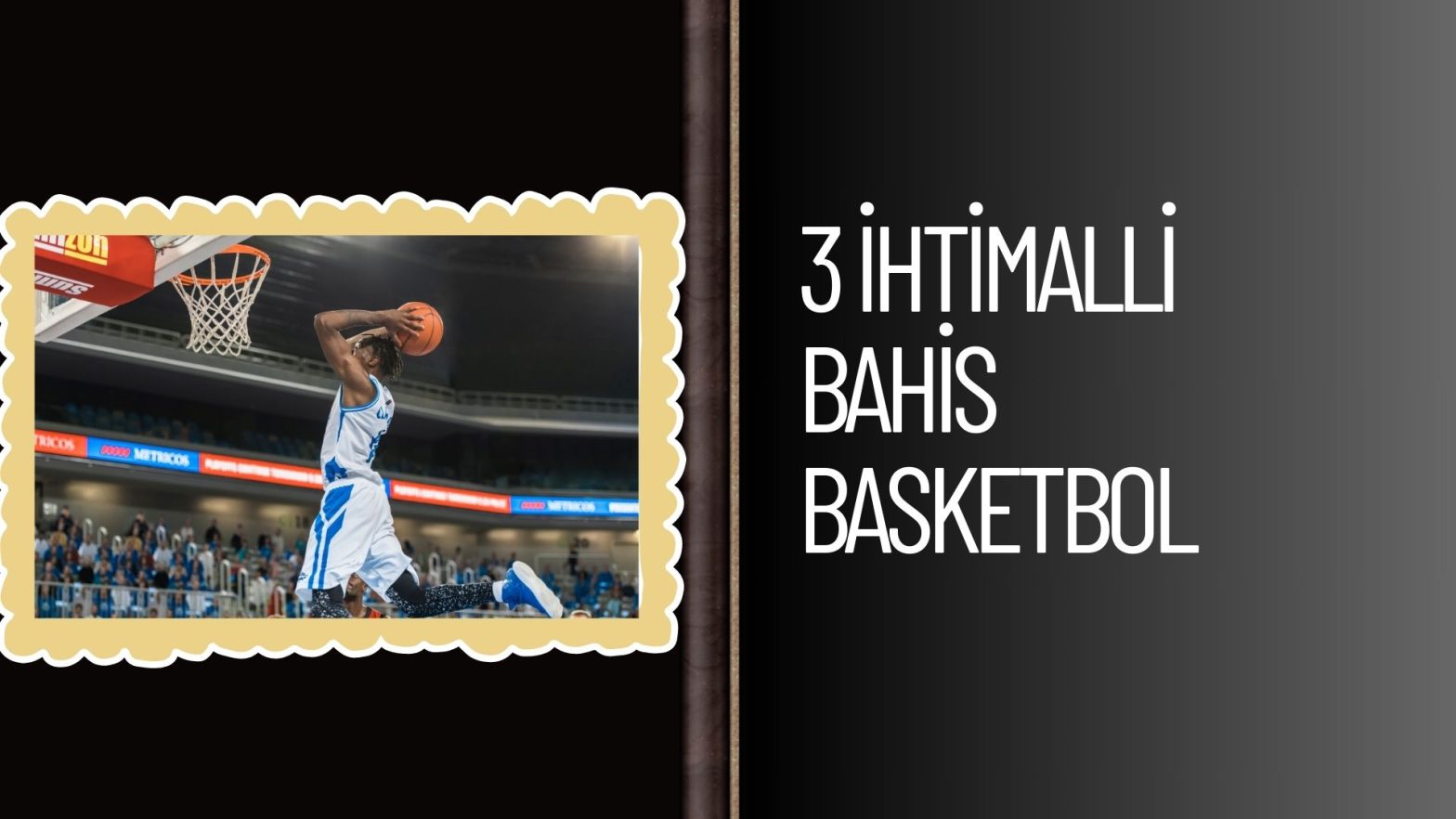 3 ihtimalli Bahis Basketbol