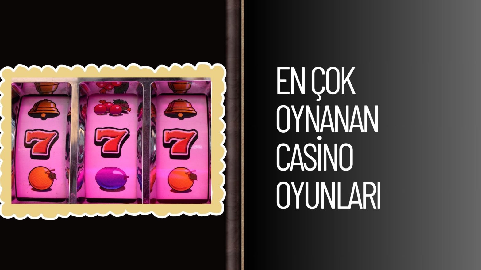 En Çok Oynanan Casino Oyunları