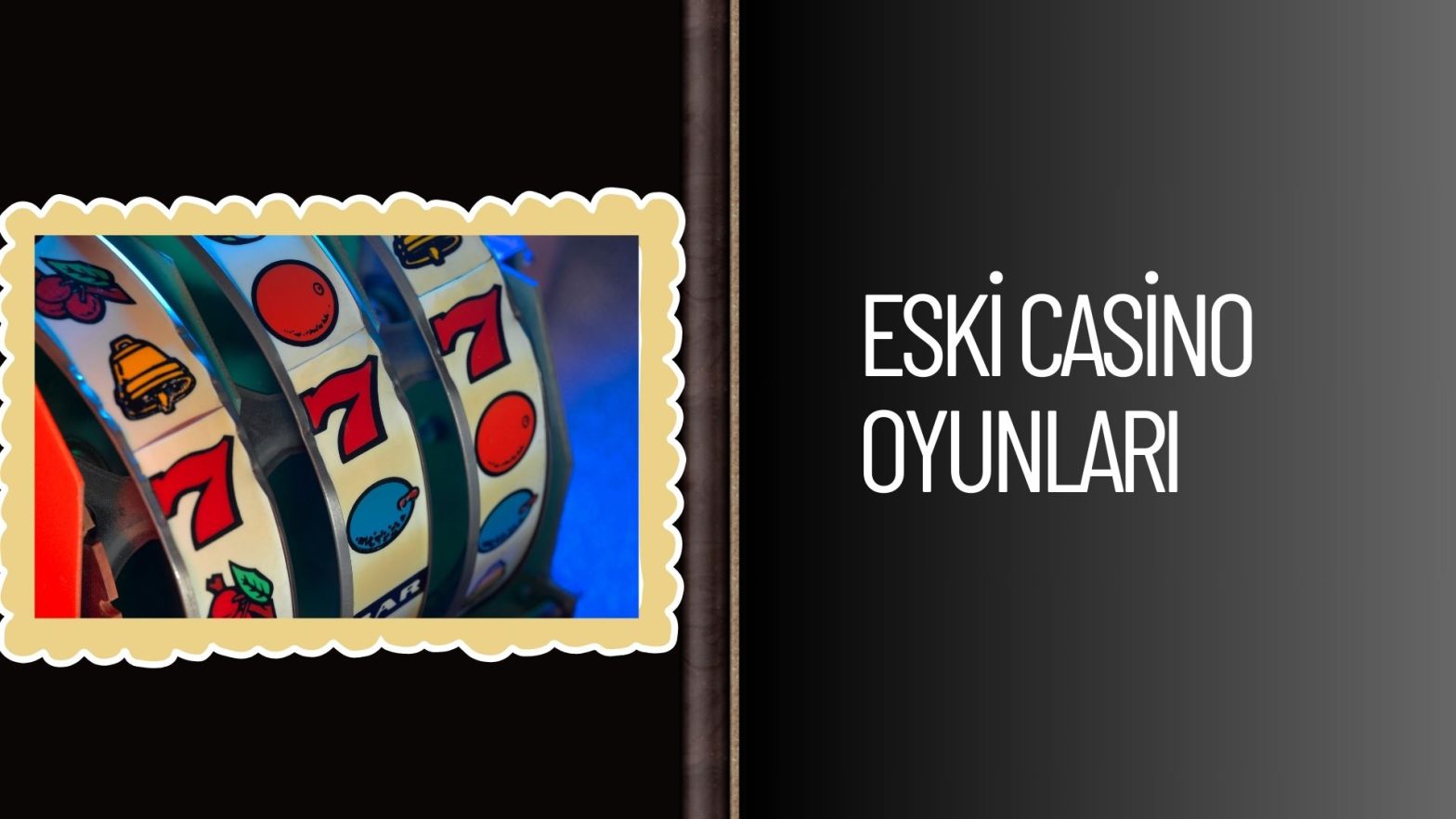 Eski Casino Oyunları
